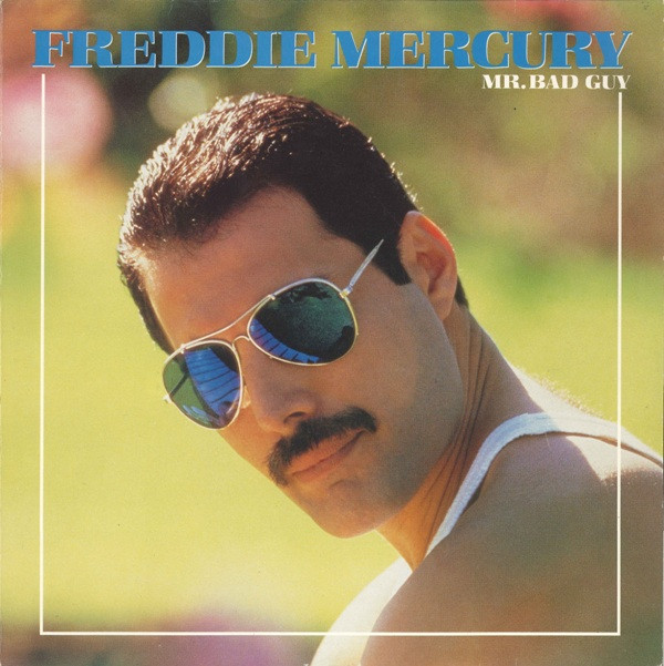 FREDDIE MERCURY - MR.BAD GUY